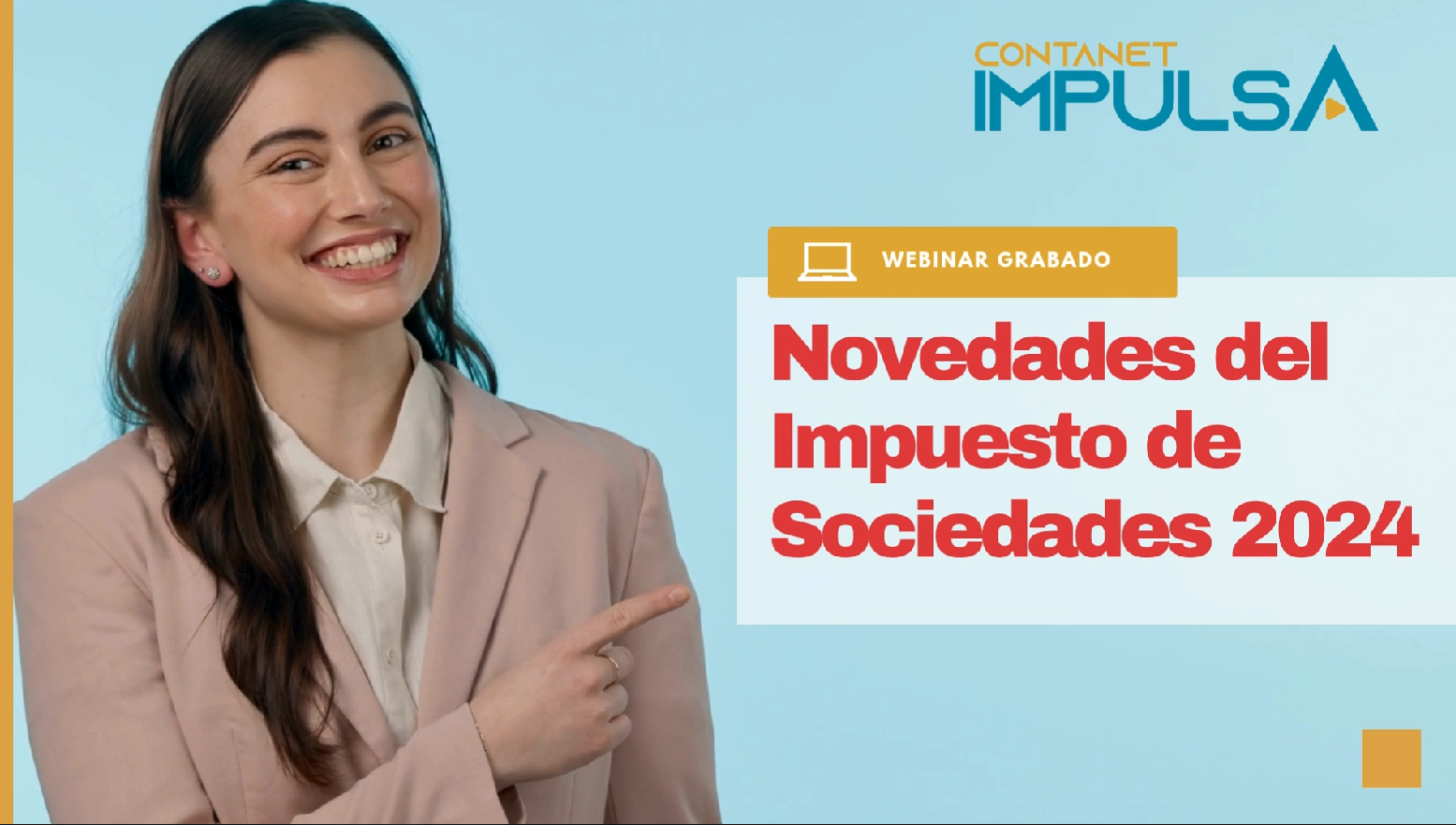 ¡WEBINAR DISPONIBLE! - Novedades del Impuesto de Sociedades 2024 